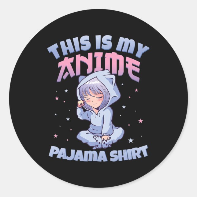 This Is My Anime Pajama  Women Teen Anime Girl Ani Classic Round Sticker (Front)