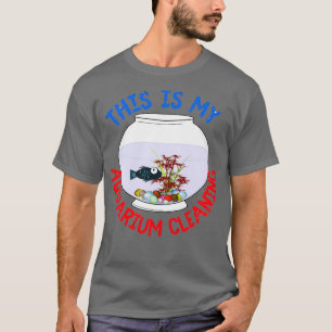 this is my aquarium cleaning 38 T-Shirt