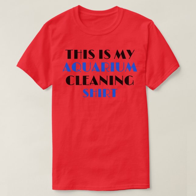 This Is My Aquarium Cleaning Funny Fish Lover Gift T-Shirt (Design Front)