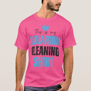 This Is My Aquarium Cleaning Funny Fish Lover Gift T-Shirt