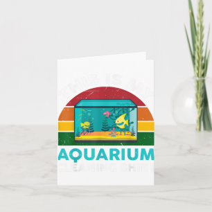 This Is My Aquarium Cleaning Shirt Funny Fish Tank Card