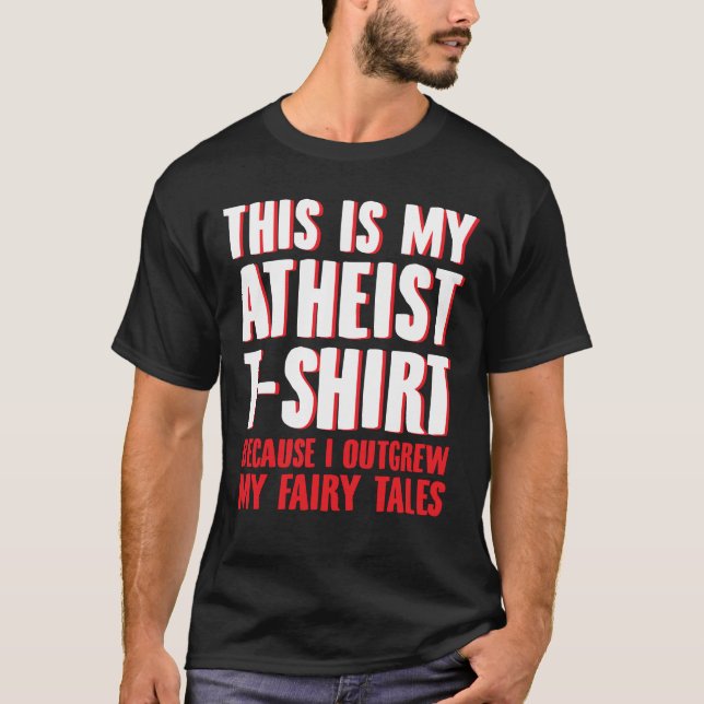 This is my atheist shirt - funny atheism & atheist (Front)