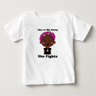 This Is My Aunty She Fights… ADD YOUR OWN TEXT Baby T-Shirt