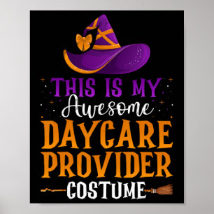 This Is My Awesome Daycare Provider Costume - Hall Poster