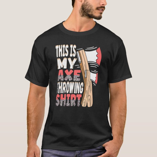 This Is My Axe Throwing Leopard Axe Hatchet Throwe T-Shirt (Front)