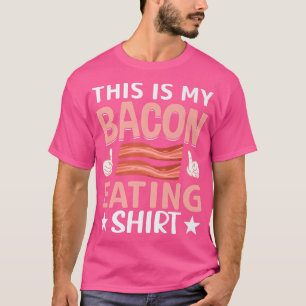 This Is My Bacon Eating Outfit Funny Pig Meat Baco T-Shirt