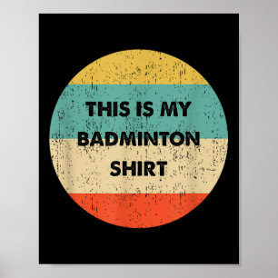 This Is My Badminton Poster