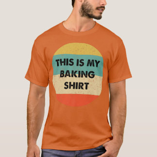 This Is My Baking T-Shirt