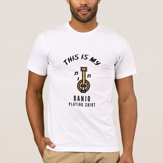 This is my banjo playing shirt (Front)