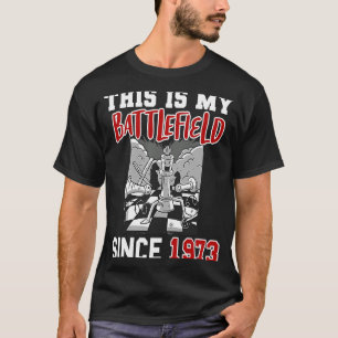 This is my battlefield since 1973 T-Shirt