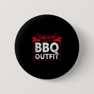 This Is My Bbq Outfit _ Barbecue Meat Grill Funny 6 Cm Round Badge
