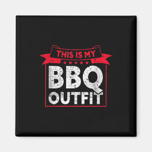 This Is My Bbq Outfit _ Barbecue Meat Grill Funny Magnet