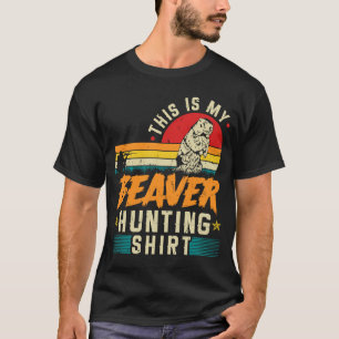 This Is My Beaver Hunting Retro Beaver Hunter T-Shirt