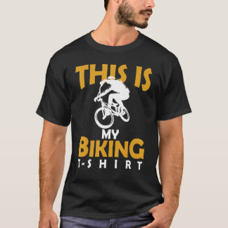 This Is My Biking  Bicycle  Mountain Bike T-Shirt