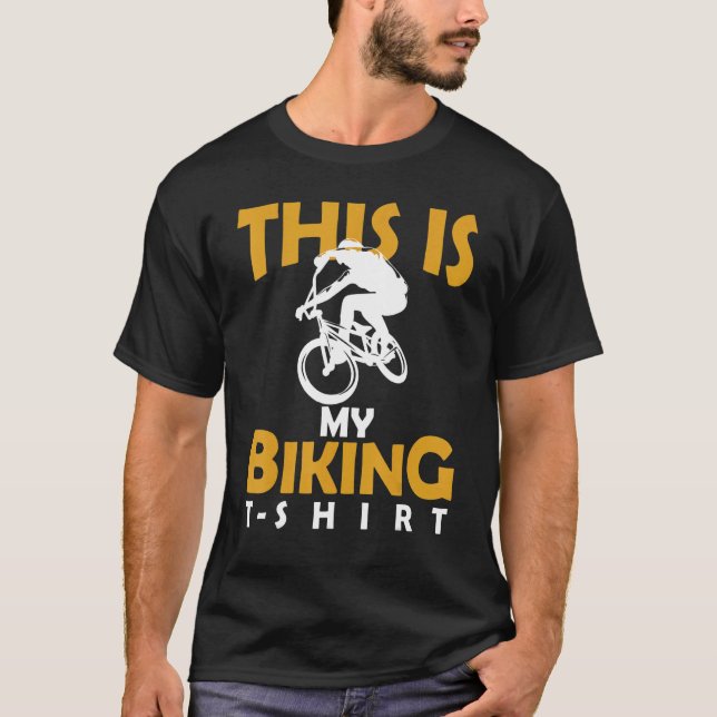 This Is My Biking  Bicycle  Mountain Bike T-Shirt (Front)