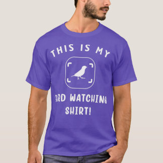 This Is My Bird Photography  T-Shirt