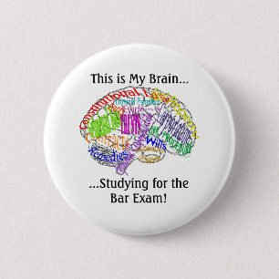 This is my brain...Bar Exam 6 Cm Round Badge