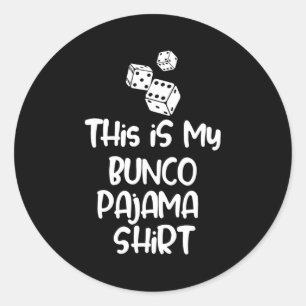 This Is My Bunco Pajama Shirt For Women Men Kids L Classic Round Sticker