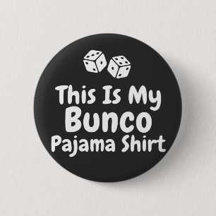This Is My Bunco Pajama Shirt funny gift 6 Cm Round Badge