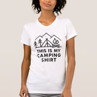 This Is My Camping Shirt Hiking Campfire Camper