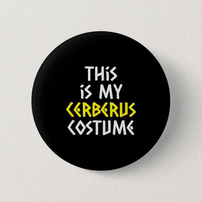 This Is My Cerberus Costume Halloween Greek Mythol 6 Cm Round Badge (Front)
