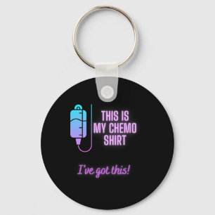 This is my Chemo  - Blood Cancer Chemotherapy  Key Ring