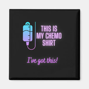 This is my Chemo  - Blood Cancer Chemotherapy  Magnet