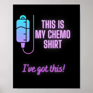 This is my Chemo  - Blood Cancer Chemotherapy  Poster