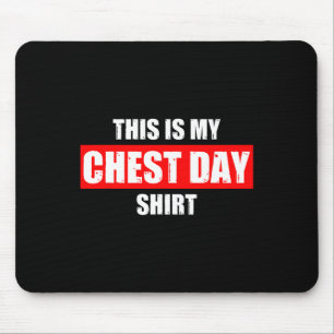 This Is My Chest Day Weight Training Gym Funny Bod Mouse Mat