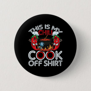 This Is My Chilli Cook Off Shirt Mexican Food Cinc 6 Cm Round Badge