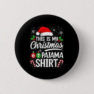 This Is My Christmas 67 Pajamas Shirt Six Seven Bi 6 Cm Round Badge