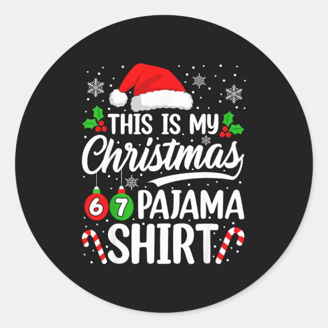 This Is My Christmas 67 Pajamas Shirt Six Seven Bi Classic Round Sticker (Front)