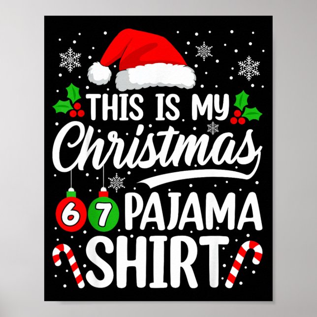 This Is My Christmas 67 Pajamas Shirt Six Seven Bi Poster (Front)