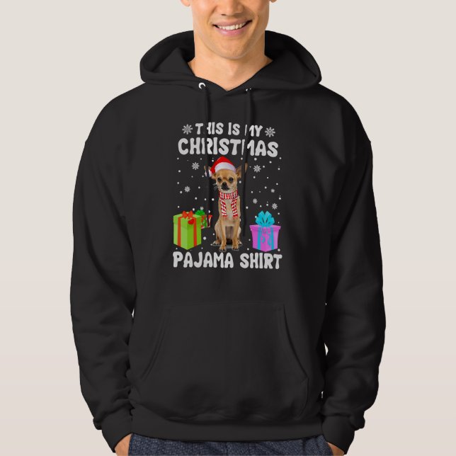 This Is My Christmas Chihuahua Dog Pajama Puppy    Hoodie (Front)