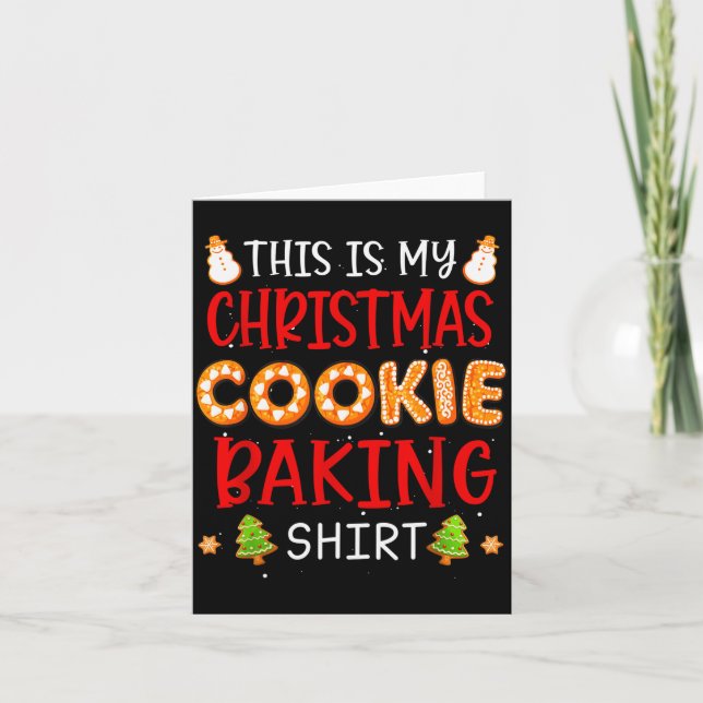 This Is My Christmas Cookie Baking Shirt Xmas Holi Card (Front)