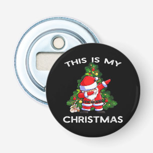 This Is My Christmas Funny Santa Bottle Opener