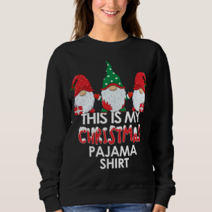 This Is My Christmas Gnomes Xmas Family Outfits Ma Sweatshirt