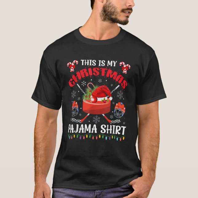 This Is My Christmas Ice Hockey Pajama Xmas For Me T-Shirt (Front)