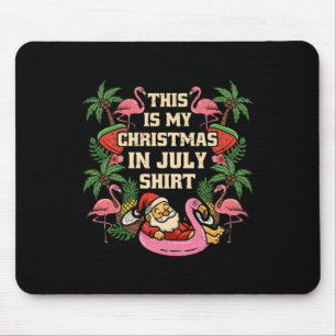 This Is My Christmas In July Santa Summer Hawaiian Mouse Mat