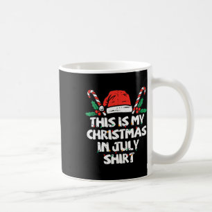 This Is My Christmas In July Shirt Christmas Pajam Coffee Mug