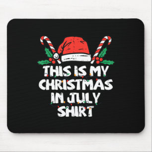 This Is My Christmas In July Shirt Christmas Pajam Mouse Mat