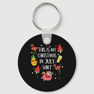This Is My Christmas In July Shirt Xmas Summer Vac Key Ring