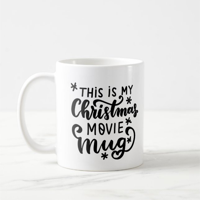 This is My Christmas Movie Mug (Left)