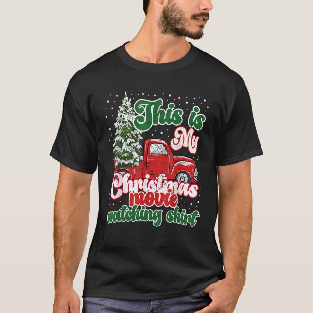This Is My Christmas Movie Watching Red Truck Vint T-Shirt (Front)