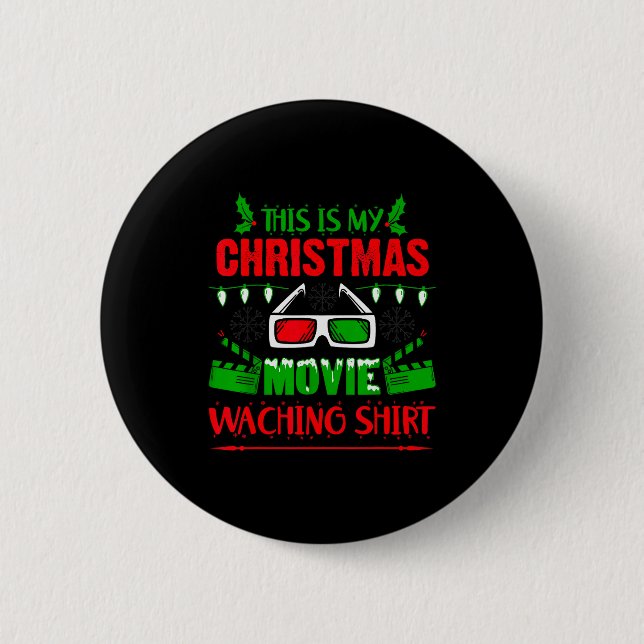 This Is My Christmas Movie Watching Shirt - Funny  6 Cm Round Badge (Front)