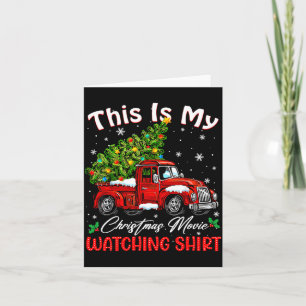 This Is My Christmas Movie Watching Shirt Red Truc Card