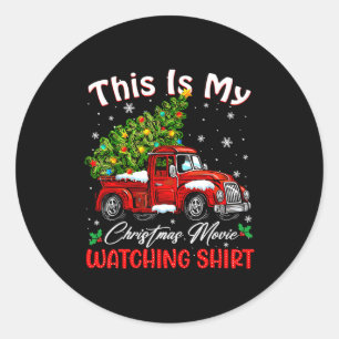 This Is My Christmas Movie Watching Shirt Red Truc Classic Round Sticker
