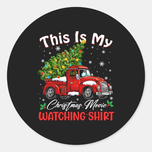 This Is My Christmas Movie Watching Shirt Red Truc Classic Round Sticker (Front)