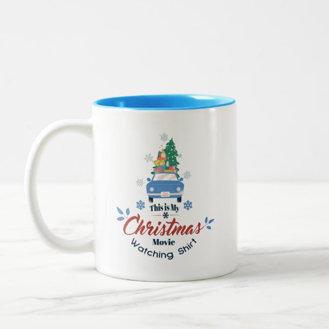 This is my Christmas movie watching shirt Two-Tone Coffee Mug (Left)