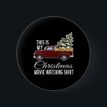 This Is My Christmas Movie Watching With Vintage T 6 Cm Round Badge<br><div class="desc">This Is My Christmas Movie Watching With Vintage Truck</div>
